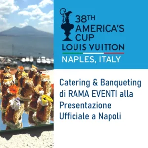 “Rama Eventi scelta per accogliere in maniera impeccabile la prestigiosa America’s Cup a Napoli”
